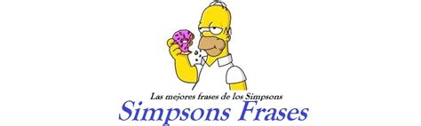 Ya no me presuma que al cabo yo sé, que usted es un patito color de café. SIMPSONS FRASES - LAS MEJORES FRASES DE LOS SIMPSONS ...