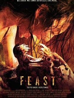 We went to the movie and quickly realized how mislead we were. Film Review: Feast (2005) | HNN