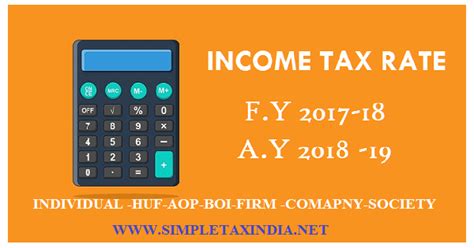 The rates are based on your total income for the tax year. INCOME TAX RATES FOR FINANCIAL YEAR 2017-18 AY 2018-19 ...