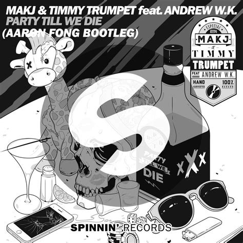 The best and most beautiful things in this world cannot be seen or. MAKJ & Timmy Trumpet - Party Till We Die Feat. Andrew W.K ...
