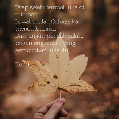 Bahkan saat gelap, yang bahkan bayangan kita sendiri pun sudah pergi, kita tetap punya teman dalam hati: 10 Quotes Rumi untuk Kamu yang Berada di Titik Terendah ...