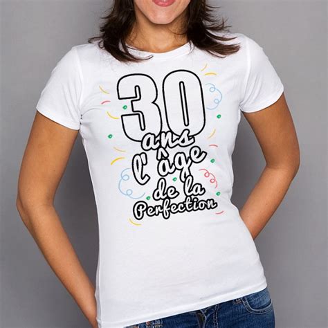 Femme 30 ans annonces jedolo cameroun, cm : T-shirt Femme Anniversaire "30 ans, l'âge de la perfection ...