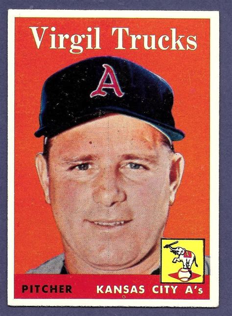Maybe you would like to learn more about one of these? 1958 TOPPS VIRGIL TRUCKS KANSAS CITY ATHLETICS # 277 NRMNT ...