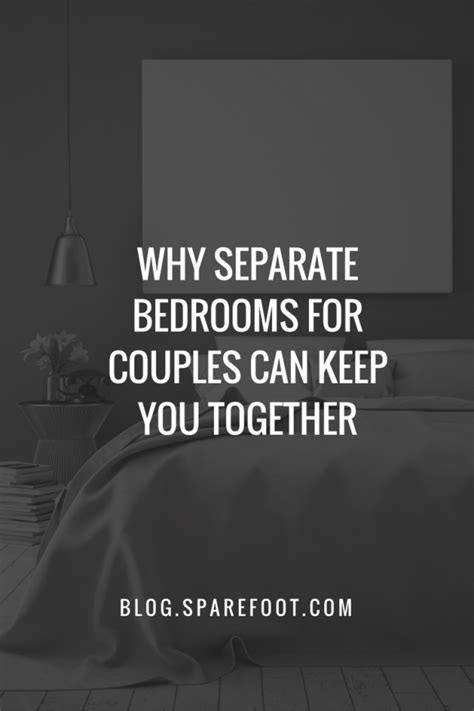 He cannot have his feet tucked into any of the covers; Why Separate Bedrooms For Couples Can Keep You Together ...