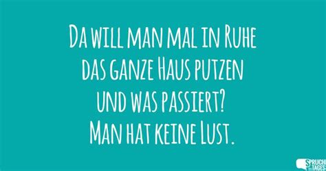 Mikes aufgabe zuhause ist es, die fenster zu putzen. Lustige Sprüche Putzen | sprüche zitate leben