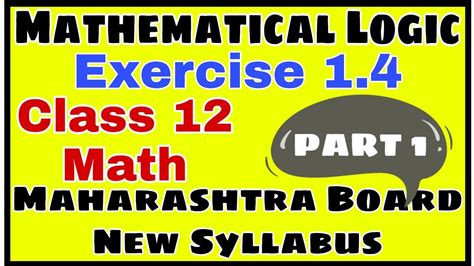 Written by d a turner & i a potts isbn: Mathematical Logic | Exercise 1.4 | Class 12 | Maharashtra ...