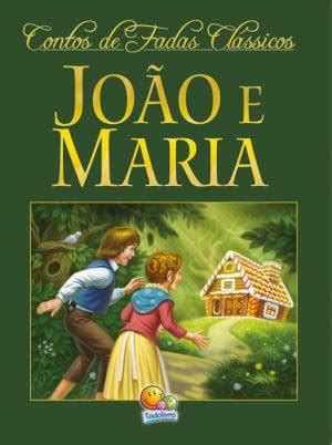 Desde então, tem subido ao palco de vários. Resenha- João e Maria- Irmãos Grimm- Clássicos TodoLivro ...