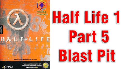 Half Life 1 (1998) - Part 5 - Blast Pit - YouTube