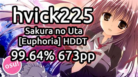 hvick225 | Hana - Sakura no Uta Euphoria | HDDT 99.64% ...