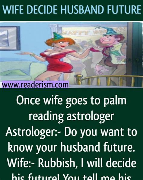 They went home and the old lady told her husband to get her. Wife Decide Husband Future - Readerism.com