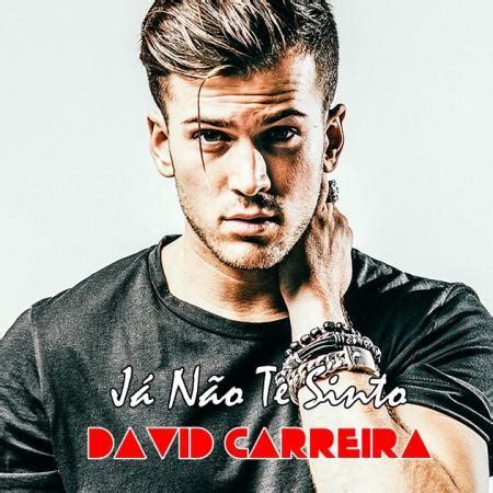 David carreira é um dos maiores nomes da música portuguesa da sua geração. David Carreira: Já Não Te Sinto com participação de ...