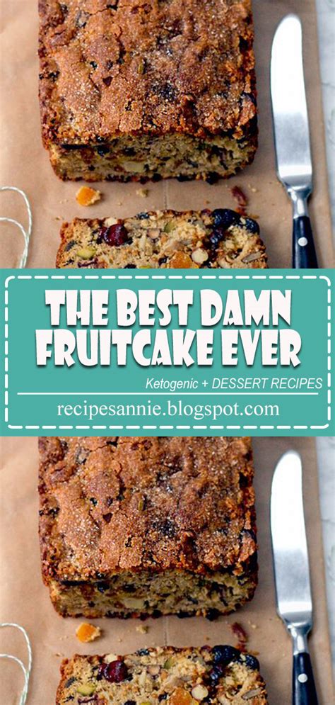 But i hear lots of. The Best Damn Fruitcake Ever - Recipes Annie