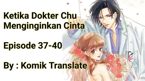 Nh channel 1 year ago. Komik Ketika Dokter Chu Menginginkan Cinta [Episode 37 ...