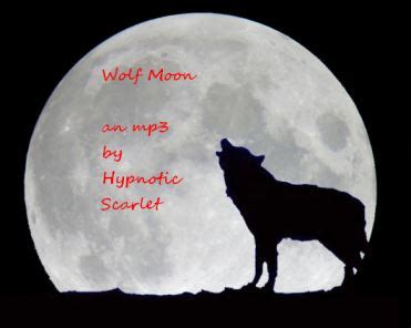 There is a full moon happening on friday, called a wolf moon. Wolf Moon mp3 by Hypnotic Scarlet