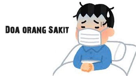 Bisa dibaca ketika kita menjenguk orang sakit, memohon agar penyakit anak, istri, atau suami diangkat, maupun kerabat dan keluarga lainnya. Doa Untuk Orang Sakit Sesuai Ajaran Rasulullah SAW ...