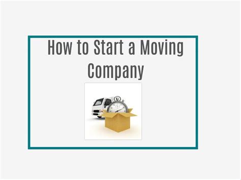 Me and a friend of mine are looking to start our own moving company and i wanted to see if i could get some advice and criticism. PPT - How to Start a Moving Company PowerPoint ...