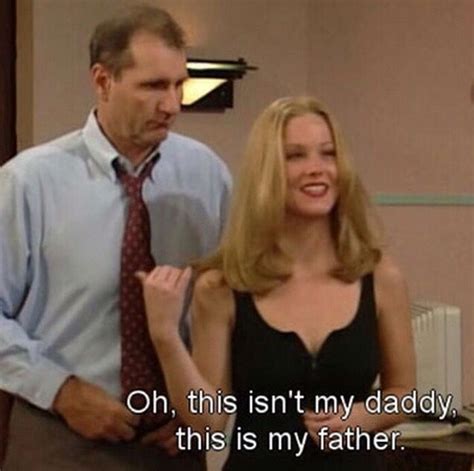 Maybe you would like to learn more about one of these? kelly bundy || al bundy || married with children || daddy ...