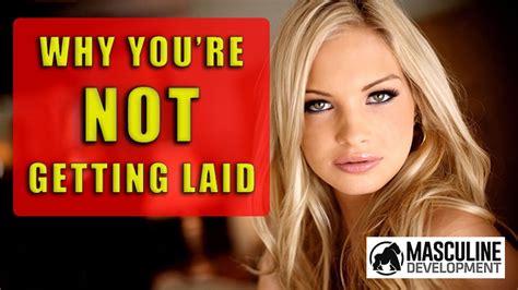 If you want to read about bragging stories of all those western guys who get laid a hundred times per day, then you came to the wrong place. Can't Get Laid? Here's 5 Reasons Why You're NOT Getting Laid