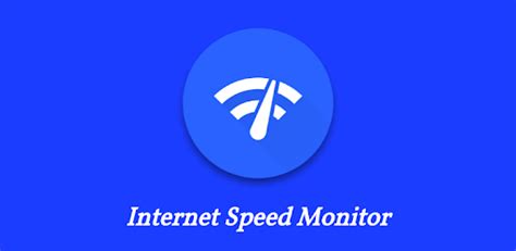 Downloading large files, streaming 4k upload speed: Internet Speed Monitor - Apps on Google Play