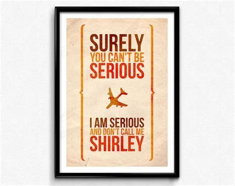 The direction by the italian daniele luchetti, despite a few dazzling flourishes, is mostly workmanlike. Airplane Quote Poster/Print Don't Call Me Shirley | Etsy | Quote posters, Dont call me, Serious ...