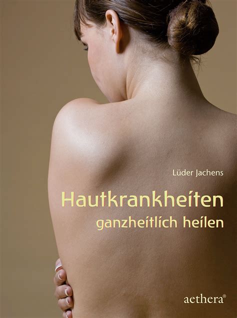 Hautkrankheiten ganzheitlich heilen | Verlag Urachhaus