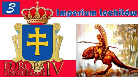 Europa Universalis 4 PL Imperium Lechitów Współczesność #3 ...
