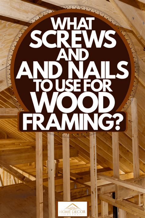 Framing walls with larry haun. What Screws And Nails To Use For Wood Framing? - Home ...