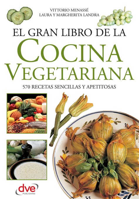 Libro iii you just need to download we guarantee the security of download on this website, you can download the book pdf vengador: Lea El gran libro de la cocina vegetariana de Vittorio ...