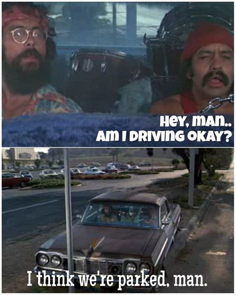 List 21 wise famous quotes about cheech and chong: Cheech & Chong's Up In Smoke | Favorite movie quotes, Cheech and chong