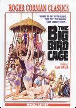 In the center of the camp is a towering wooden machine (the big bird cage) in which the women risk their lives processing sugar as the evil warden looks on. The-Big-Bird-Cage - Trailer - Cast - Showtimes - NYTimes.com