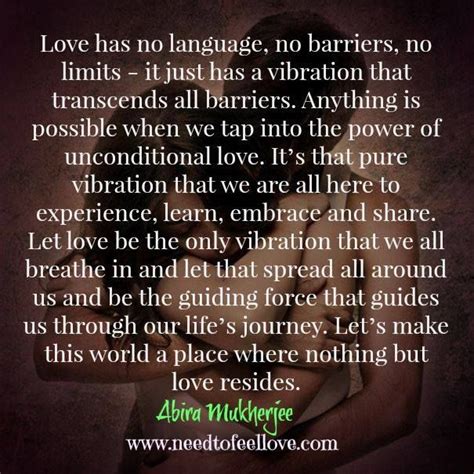 You can't put a limit on anything. Love has no language, no barriers, no limit (With images) | Unconditional love, Life quotes ...