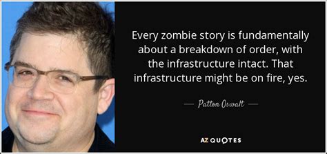 Browse top 41 most favorite famous quotes and sayings by patton oswalt. 100 QUOTES BY PATTON OSWALT PAGE - 5 | A-Z Quotes