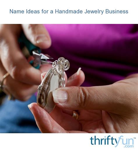 I would like some input on a name. Name Ideas for a Handmade Jewelry Business? | ThriftyFun