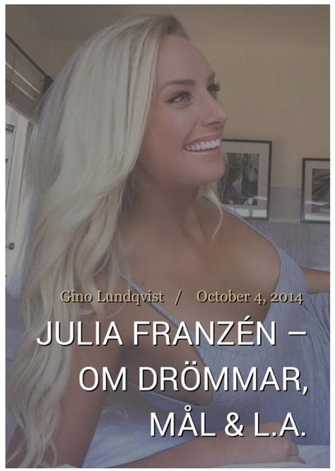 Find julia franzen's phone number, address, and email on spokeo, the leading online directory for contact information. Julia in Hollywood - Startsida