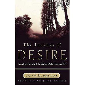 We are made in the image of god; Journey of Desire by John Eldredge | Books, Life changing ...