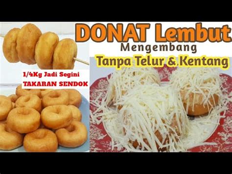 Donat empuk takaran sendok no mixer no kentang, sate donat, donat salju. Membuat donat Jabrig empuk, enak dan Mudah tanpa telur ...