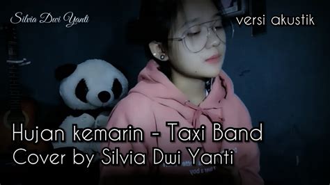 Video tab gitar payung teduh. Hujan Kemarin - Taxi Band ( cover by Silvia DwiYanti ...