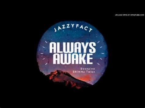 To awaken afraid in the night to only learn they have awoke as the clock has exactly turned to 3:am. Jazzyfact - Always Awake - YouTube