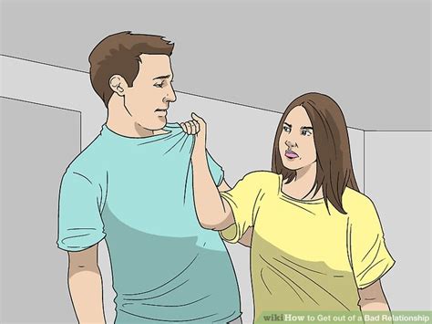 The two of you may be on the same page as to how you got there. How to Get out of a Bad Relationship - wikiHow