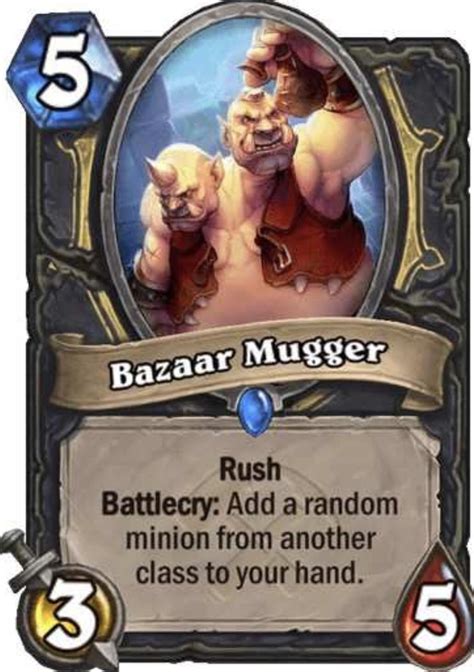 Rewards go fast, so check back often. New card- Bazaar Mugger : wildhearthstone