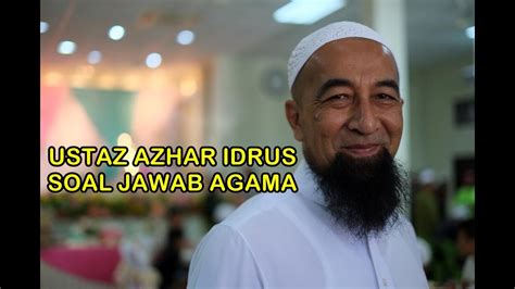 Dan peringatan2 yang diberikan adalah untuk kebaikan kita bersama juga, lebih2 lagi di akhirat sana. Ustaz Azhar Idrus - Soal Jawab Agama - YouTube