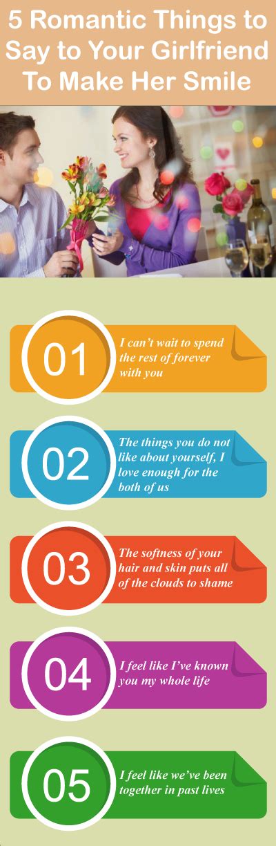 While it may sound corny, it is bound to make your girlfriend smile. 7 Romantic Things to Say to Your Girlfriend To Make Her ...