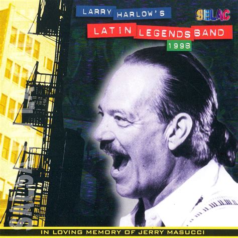 Larry harlow, the legendary pianist and bandleader who helped shape the sound of salsa in the 1960s and 1970s in new york, died friday (aug. SALSA EN LA CALLE - 2009 / 2021: Larry Harlow - Latin ...
