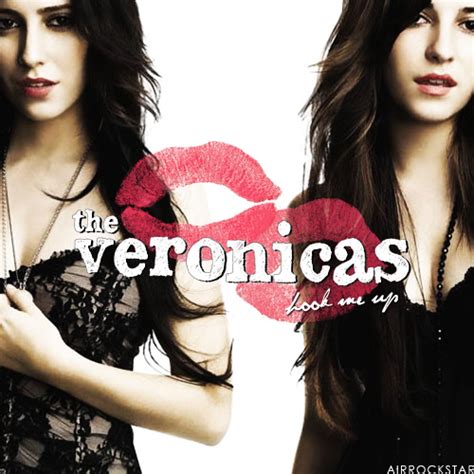 Always long life to veronicas. Freddy de Js. Blog: The Veronicas