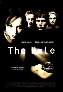 Based on the short film 'the birch'. The Hole (2001 film) - Wikipedia