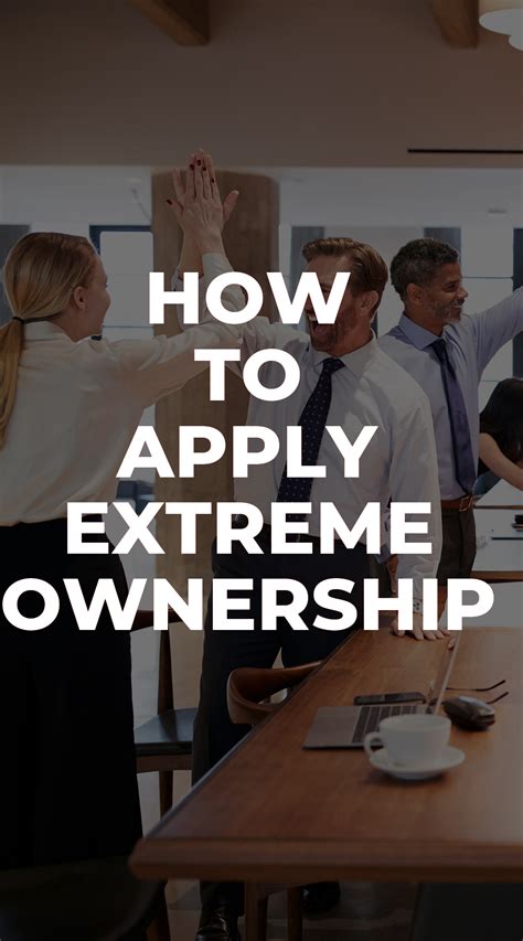 The two things that truly belong to ourselves in this life are our. How To Apply Extreme Ownership | Extreme ownership ...