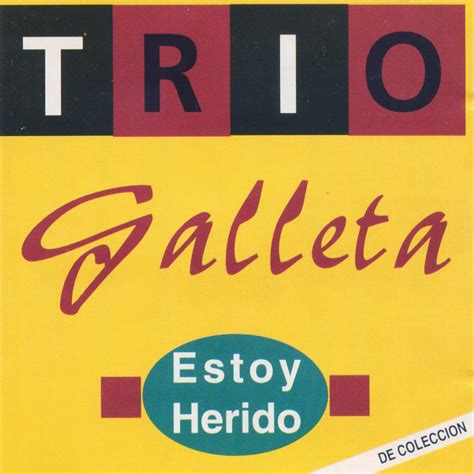 Castaña became famous as a bolero singer during the 1970s, performing on argentine television programs such as tiempo final and un cortado, among. TRIO GALLETA - ESTOY HERIDO - 1970 - Omar Longhi