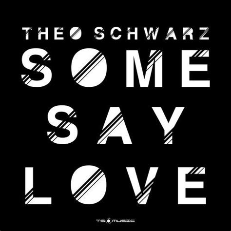 Some say love / leann rimes (with lyrics). Theo Schwarz - Some Say Love 10017198 « Electronic Fresh