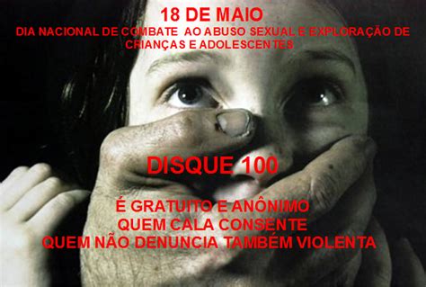 Início dia nacional de combate à exploração sexual infantil. 18 DE MAIO - DIA NACIONAL DE COMBATE AO ABUSO SEXUAL E ...