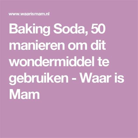 Baking soda biasa juga dipakai untuk pembersih, berikut beberapa manfaat baking soda: Baking Soda, 50 manieren om dit wondermiddel te gebruiken ...
